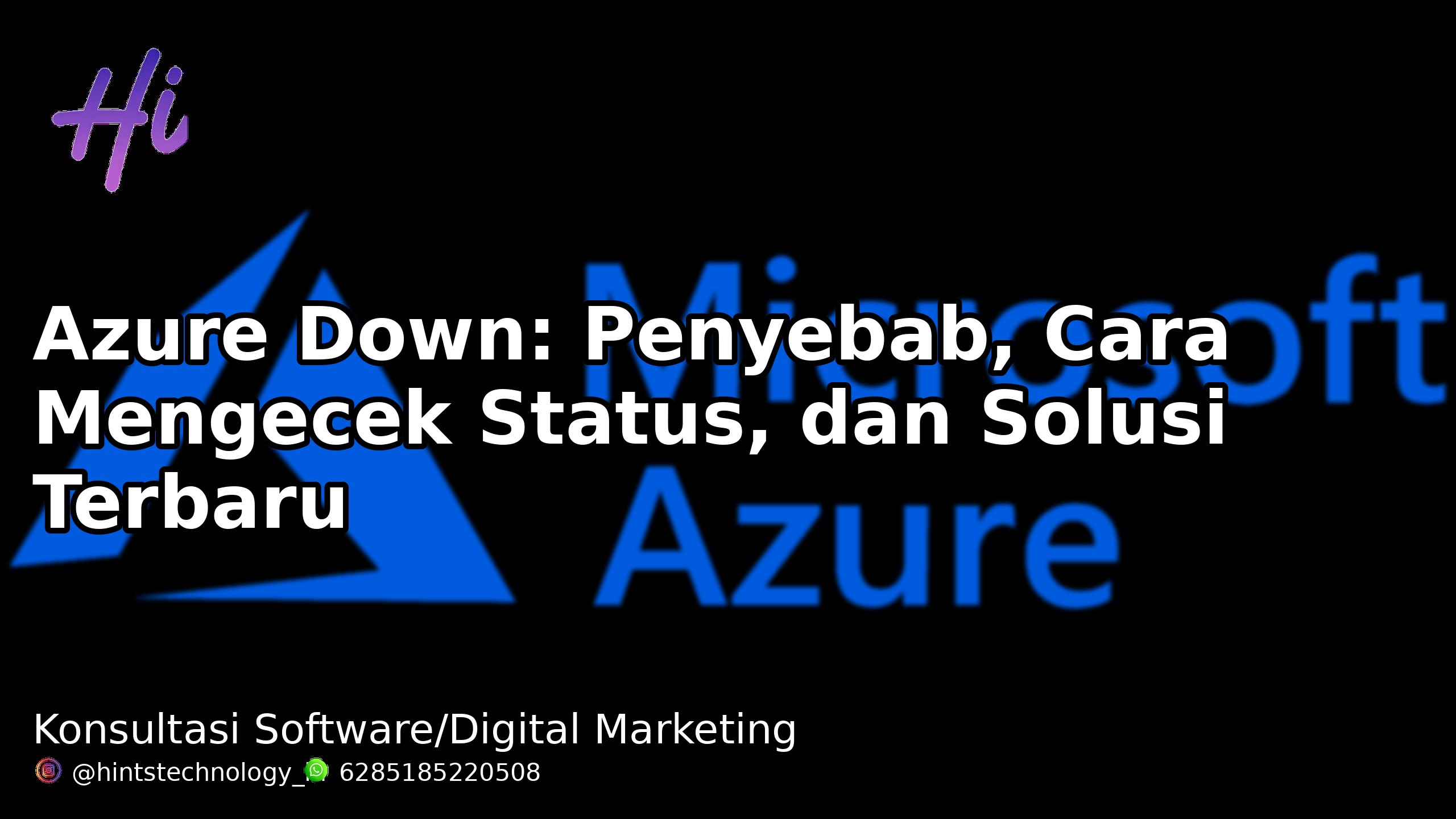 Azure Down: Penyebab, Cara Mengecek Status, dan Solusi Terbaru