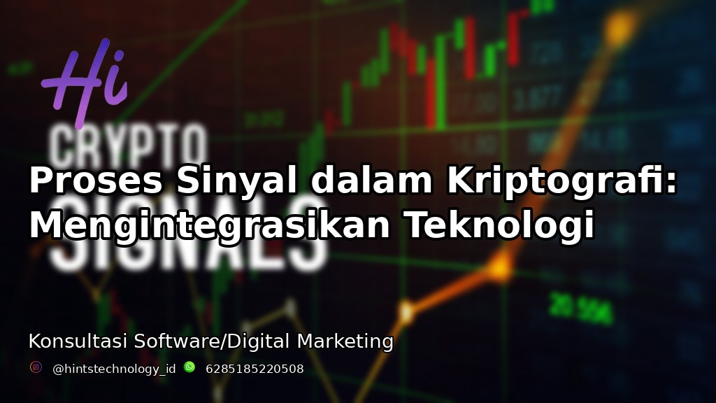 Proses Sinyal dalam Kriptografi: Mengintegrasikan Teknologi