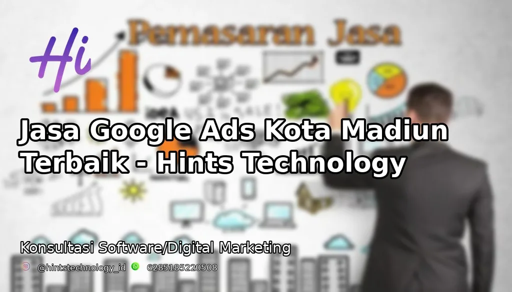 Jasa Google Ads Kota Madiun Terbaik – Hints Technology