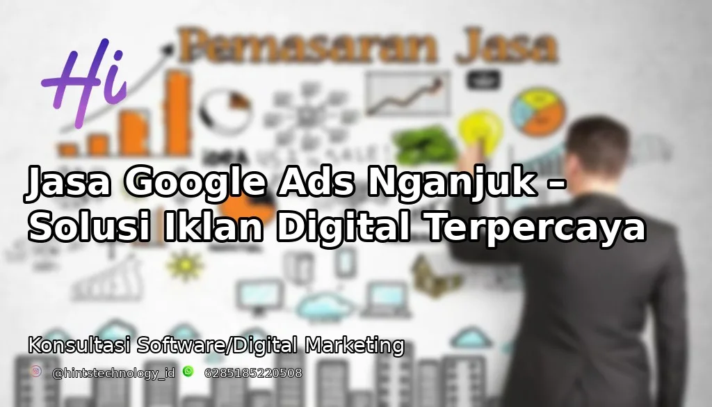 Jasa Google Ads Nganjuk – Solusi Iklan Digital Terpercaya
