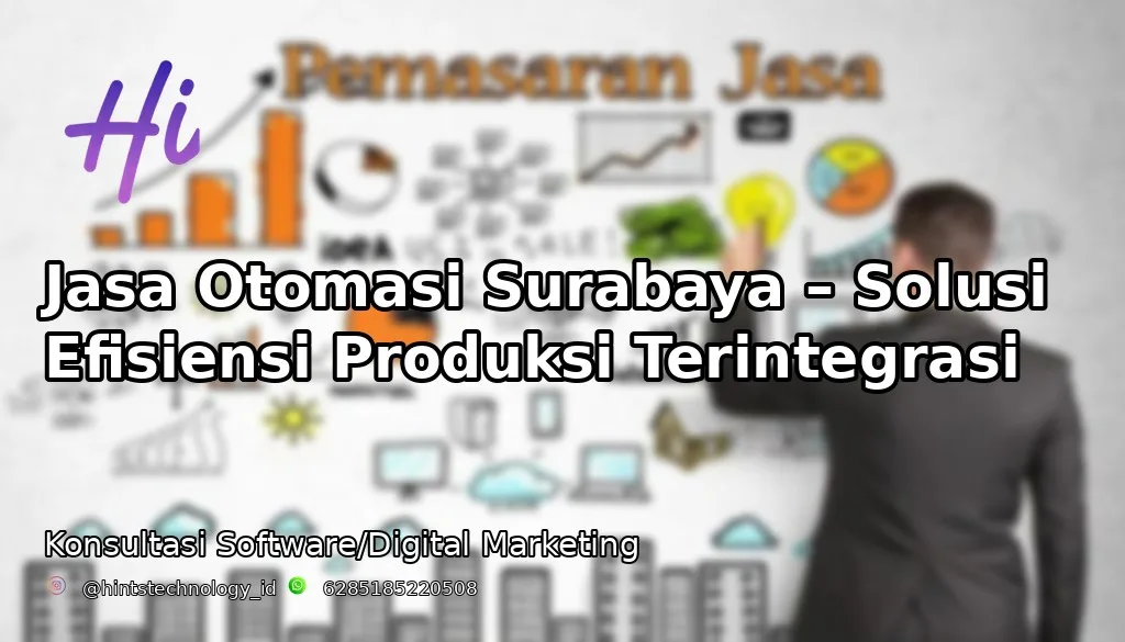 Jasa Otomasi Surabaya – Solusi Efisiensi Produksi Terintegrasi