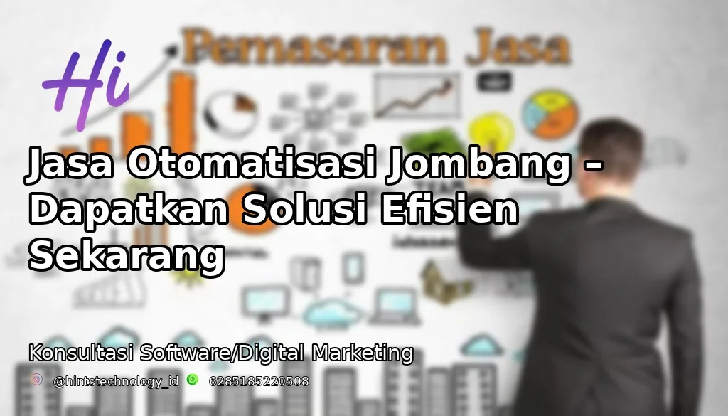 Jasa Otomatisasi Jombang – Dapatkan Solusi Efisien Sekarang