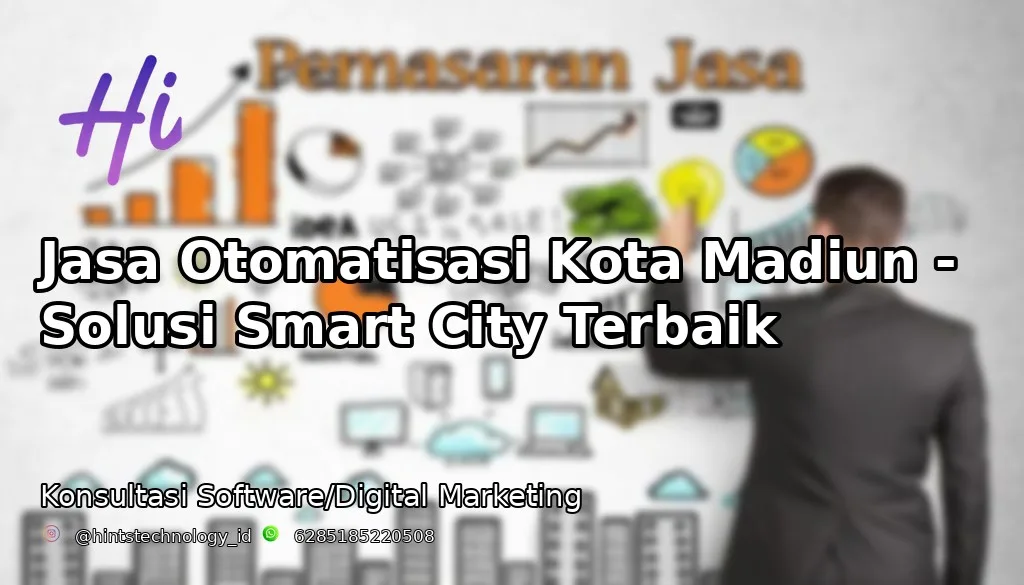 Jasa Otomatisasi Kota Madiun – Solusi Smart City Terbaik