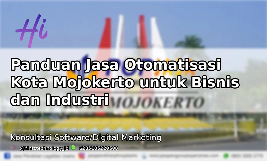 Panduan Jasa Otomatisasi Kota Mojokerto untuk Bisnis dan Industri