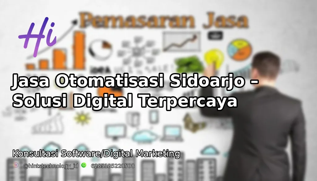 Jasa Otomatisasi Sidoarjo – Solusi Digital Terpercaya