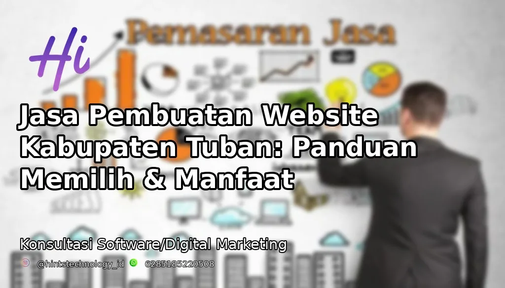 Jasa Pembuatan Website Kabupaten Tuban: Panduan Memilih & Manfaat