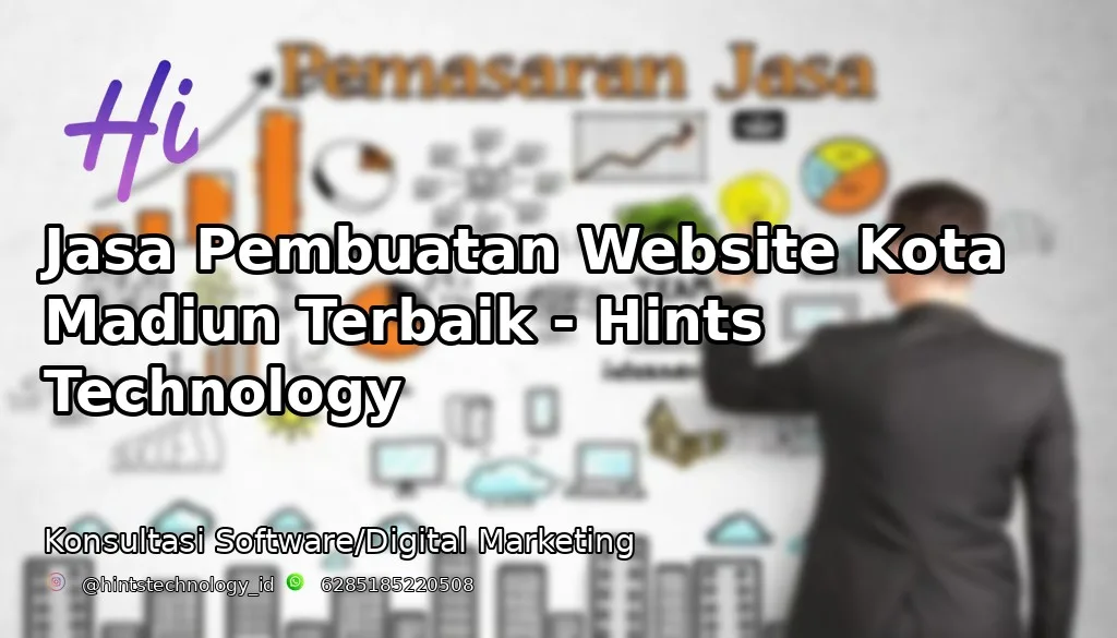 Jasa Pembuatan Website Kota Madiun Terbaik – Hints Technology