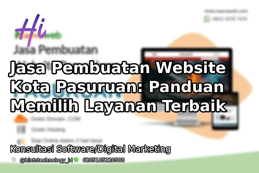 Jasa Pembuatan Website Kota Pasuruan: Panduan Memilih Layanan Terbaik