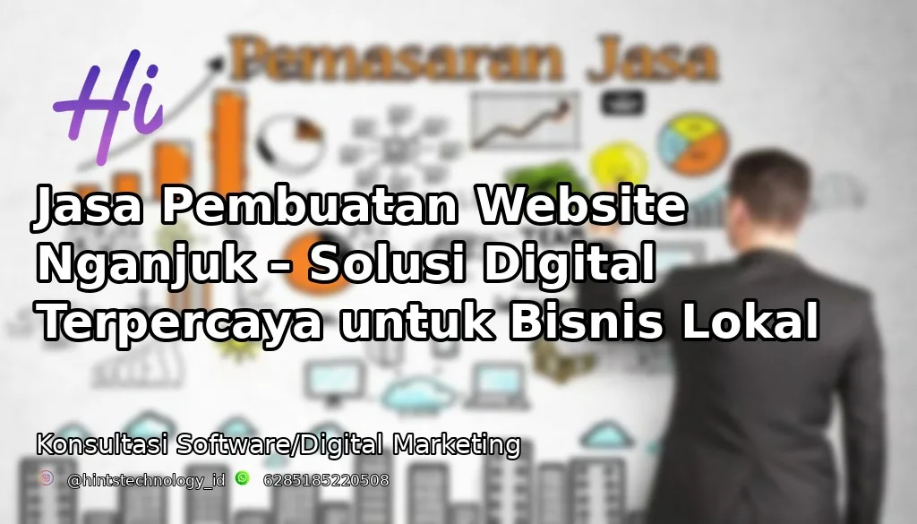 Jasa Pembuatan Website Nganjuk – Solusi Digital Terpercaya untuk Bisnis Lokal