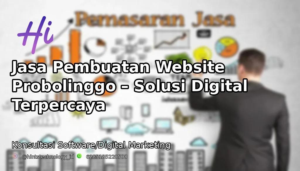 Jasa Pembuatan Website Probolinggo – Solusi Digital Terpercaya