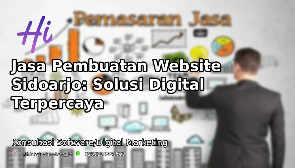 Jasa Pembuatan Website Sidoarjo: Solusi Digital Terpercaya