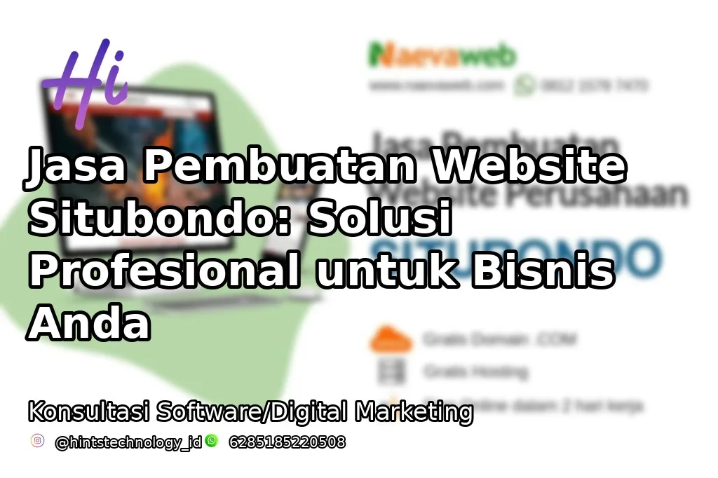 Jasa Pembuatan Website Situbondo: Solusi Profesional untuk Bisnis Anda