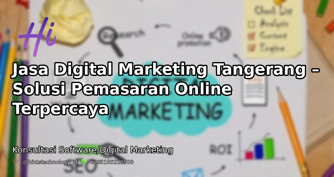 Jasa Digital Marketing Tangerang – Solusi Pemasaran Online Terpercaya