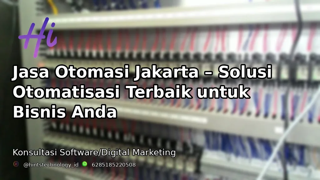 Jasa Otomasi Jakarta – Solusi Otomatisasi Terbaik untuk Bisnis Anda