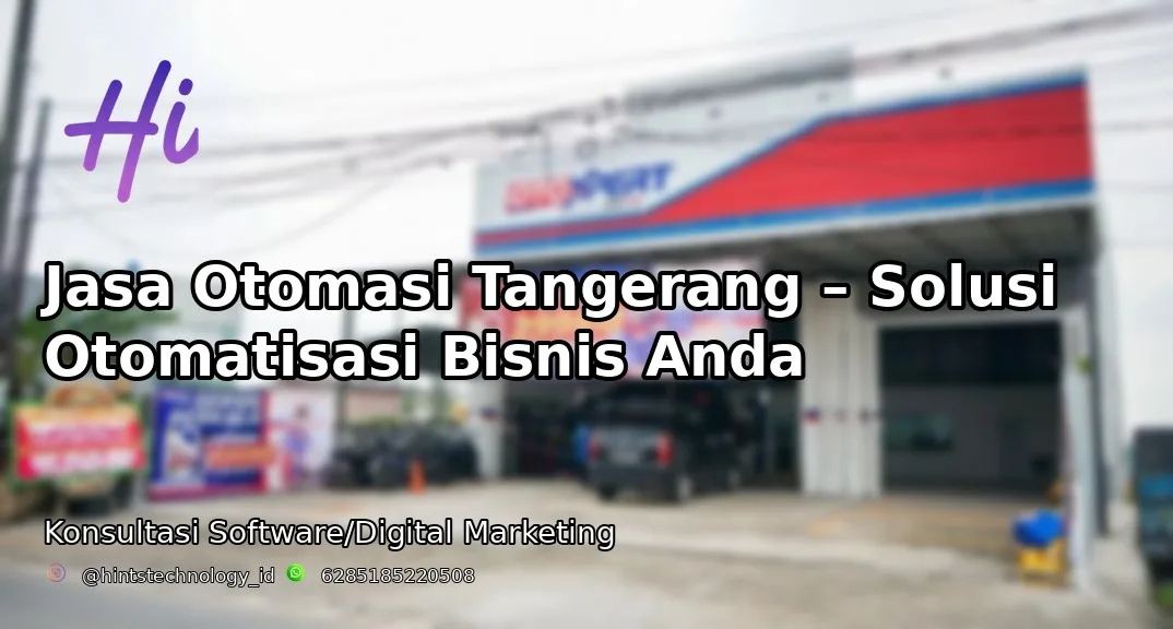Jasa Otomasi Tangerang – Solusi Otomatisasi Bisnis Anda