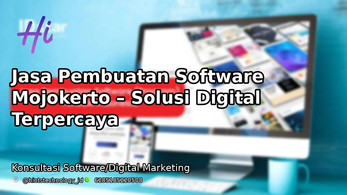Jasa Pembuatan Software Mojokerto – Solusi Digital Terpercaya