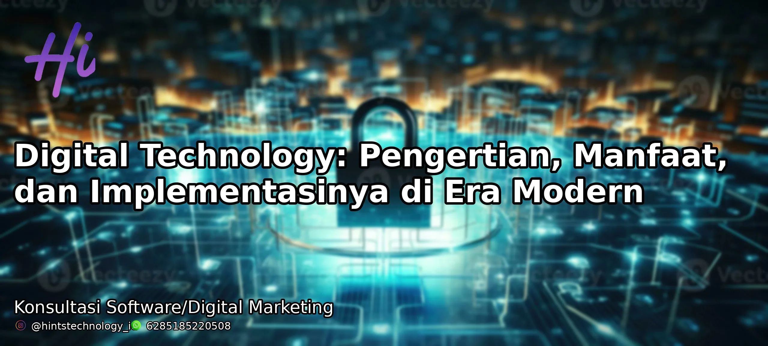Digital Technology: Pengertian, Manfaat, dan Implementasinya di Era Modern