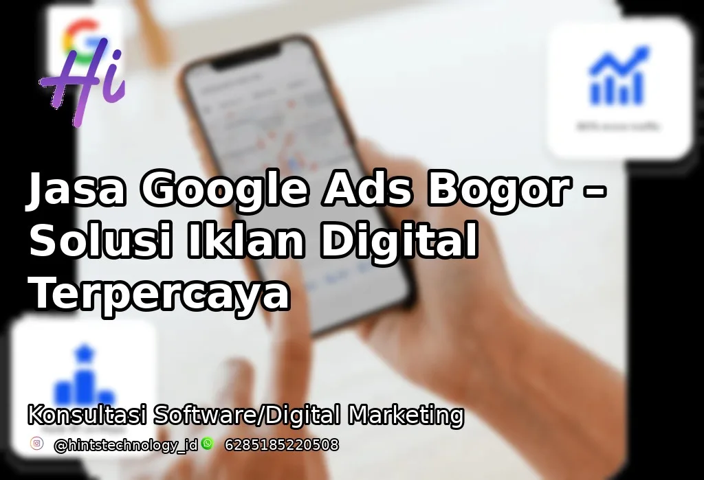 Jasa Google Ads Bogor – Solusi Iklan Digital Terpercaya