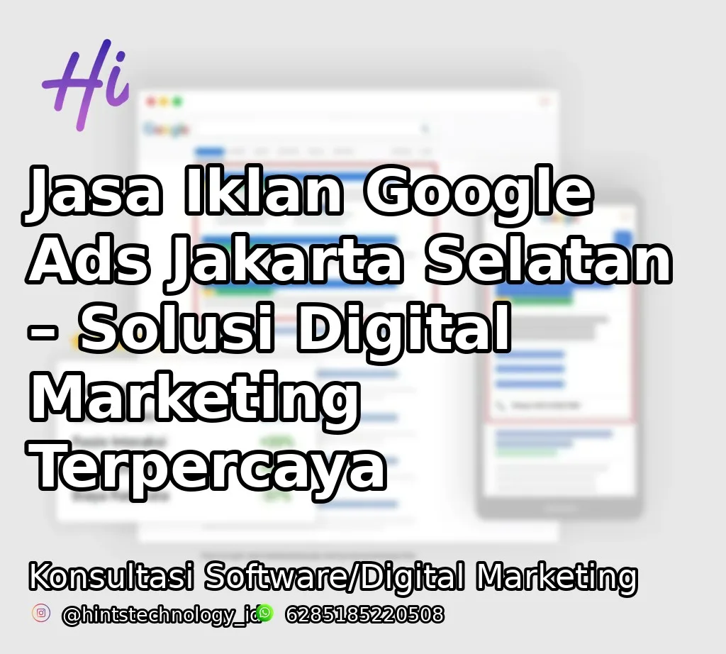 Jasa Iklan Google Ads Jakarta Selatan – Solusi Digital Marketing Terpercaya