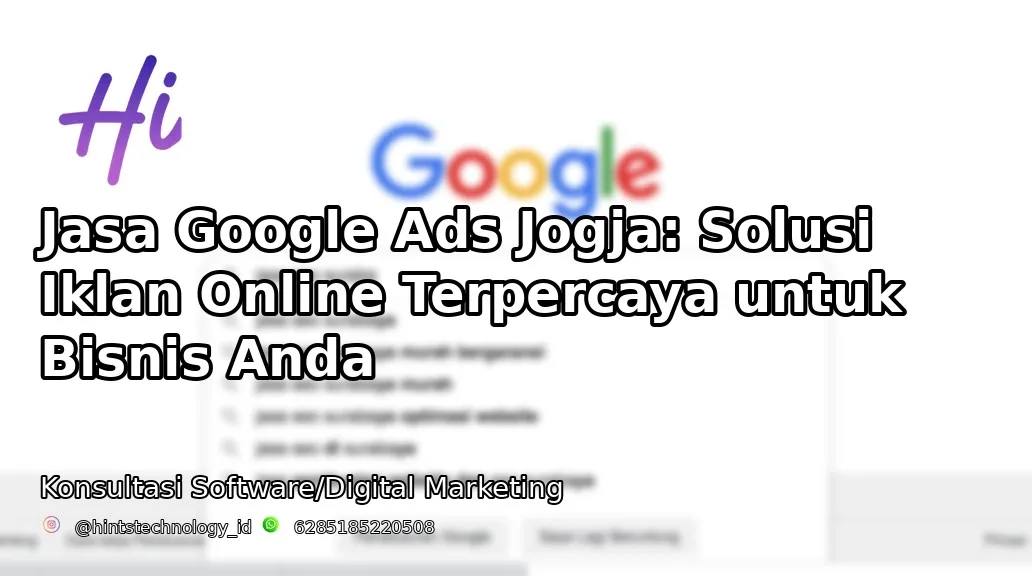 Jasa Google Ads Jogja: Solusi Iklan Online Terpercaya untuk Bisnis Anda