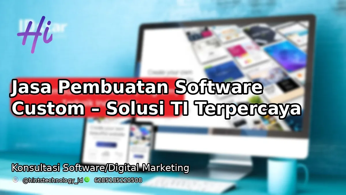 Jasa Pembuatan Software Custom – Solusi TI Terpercaya