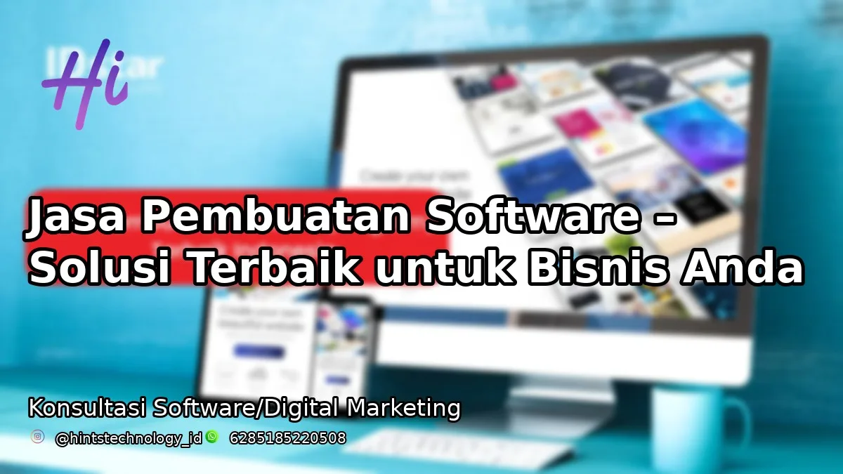 Jasa Pembuatan Software – Solusi Terbaik untuk Bisnis Anda