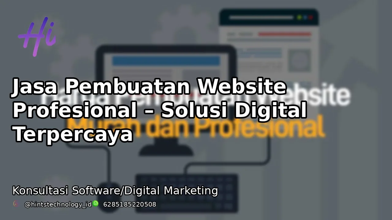 Jasa Pembuatan Website Profesional – Solusi Digital Terpercaya