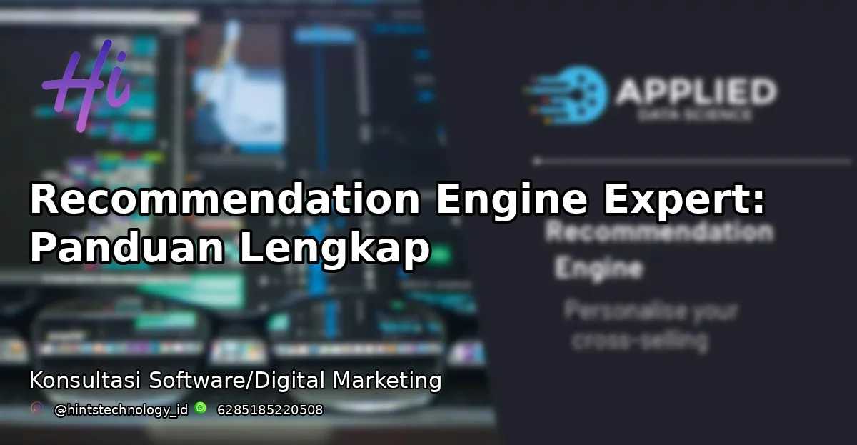Recommendation Engine Expert: Panduan Lengkap